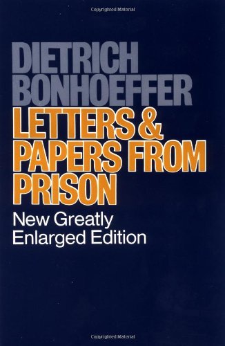 Dietrich Bonhoeffer/Letters and Papers from Prison