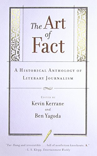 Kevin Kerrane/The Art of Fact@ A Historical Anthology of Literary Journalism