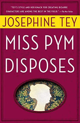 Josephine Tey/Miss Pym Disposes
