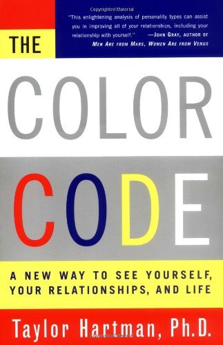 DR. TAYLOR HARTMAN/THE COLOR CODE: A NEW WAY TO SEE YOURSELF, YOUR RE