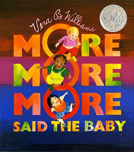 Vera B. Williams/more More More," Said the Baby