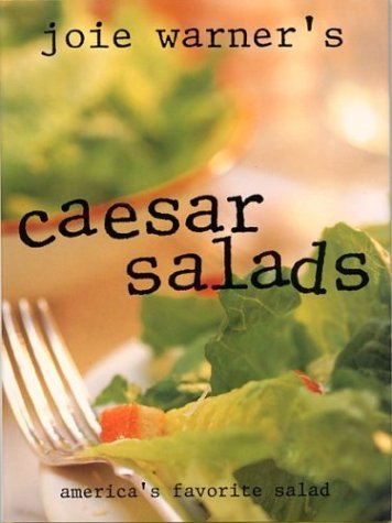 Joie Warner/Joie Warner's Caesar Salads@America's Favorite Sa