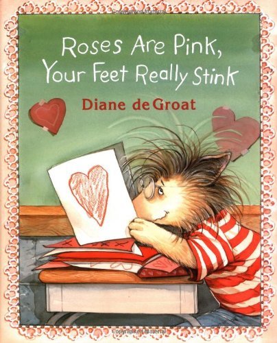 Diane De Groat/Roses Are Pink,Your Feet Really Stink