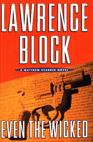 Lawrence Block/Even The Wicked@Matthew Scudder Novel