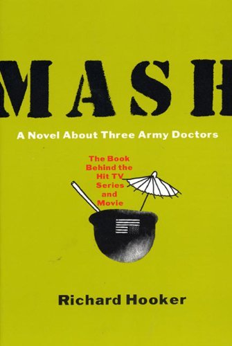 Richard Hooker/MASH@A Novel about Three Army Doctors