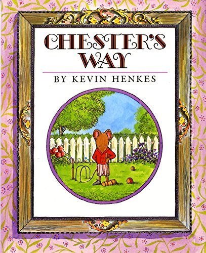 Kevin Henkes/Chester's Way