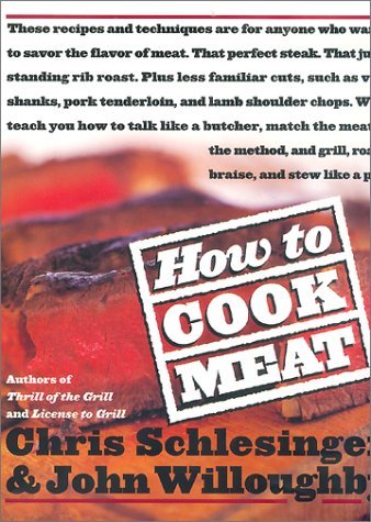 Christopher Schlesinger/How To Cook Meat