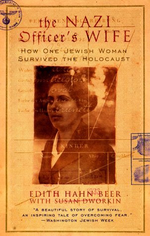 Edith Hahn Beer/The Nazi Officer's Wife@ How One Jewish Woman Survived the Holocaust