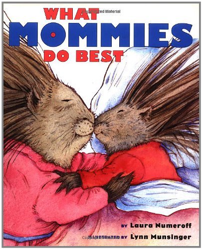 Laura Joffe Numeroff/What Mommies Do Best What Daddies Do Best