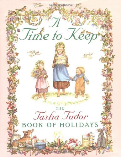 Tasha Tudor A Time To Keep Time To Keep Reissue 