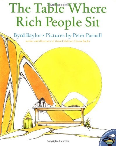 Baylor,Byrd/ Parnall,Peter (ILT)/The Table Where Rich People Sit@Reprint
