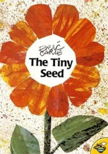 Eric Carle/The Tiny Seed