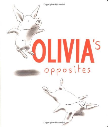 Ian Falconer/Olivia's Opposites