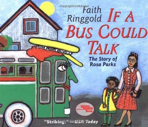 Faith Ringgold/If a Bus Could Talk@ The Story of Rosa Parks