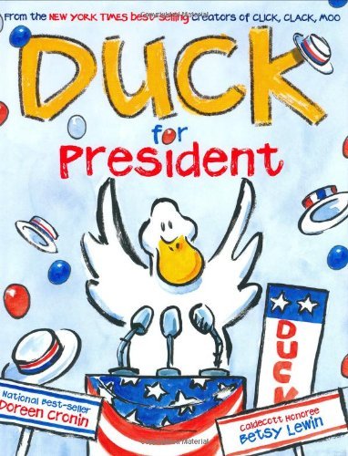 Cronin,Doreen/ Lewin,Betsy (ILT)/Duck for President@1