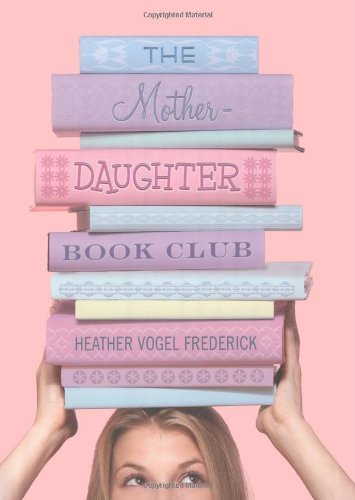 Heather Vogel Frederick/The Mother-daughter Book Club