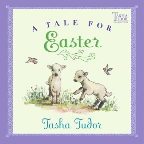 Tasha Tudor/A Tale for Easter