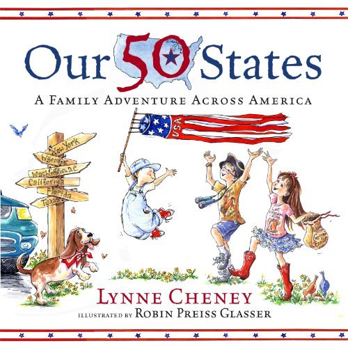Lynne Cheney/Our 50 States@A Family Adventure Across America