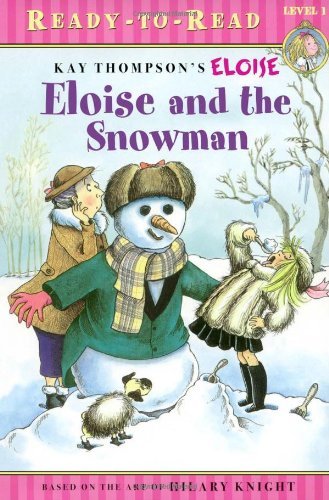 Kay Thompson/Eloise and the Snowman@ Ready-To-Read Level 1