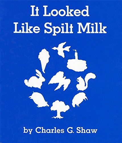 Charles G. Shaw/It Looked Like Spilt Milk Board Book