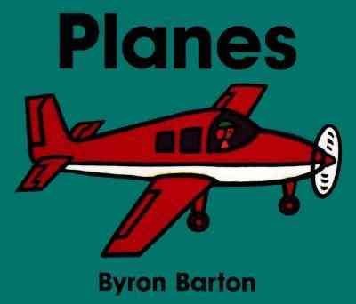Byron Barton Planes Board Book 