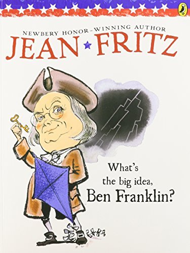 Jean Fritz/What's the Big Idea, Ben Franklin
