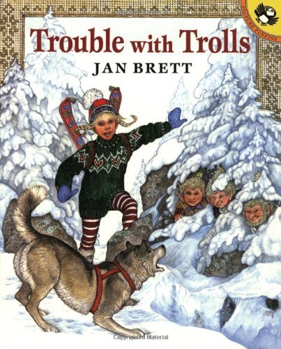 Jan Brett/Trouble with Trolls