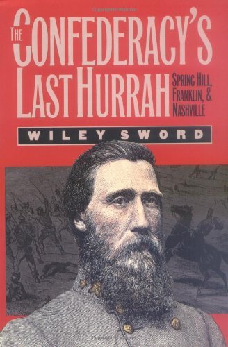 Wiley Sword/The Confederacy's Last Hurrah@Reprint