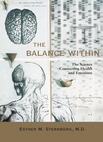Esther M. Sternberg/The Balance Within@ The Science Connecting Health and Emotions