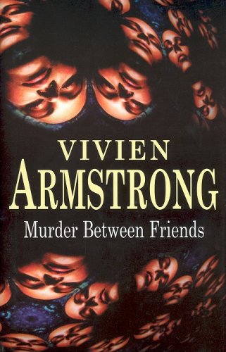 VIVIEN ARMSTRONG/Murder Between Friends
