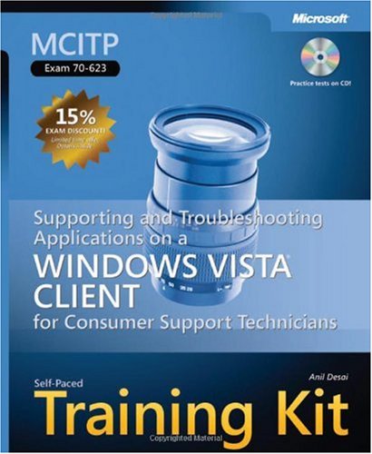 Anil Desai Mcitp Self Paced Training Kit (exam 70 623) Supporting And Troubleshooting Applications On A Updated 