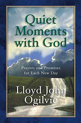 Lloyd John Ogilvie/Quiet Moments with God