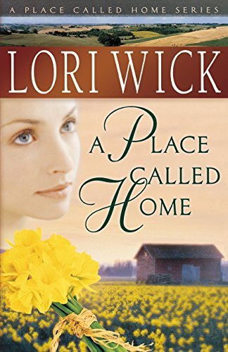 Lori Wick/A Place Called Home