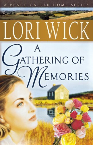 Lori Wick/A Gathering of Memories