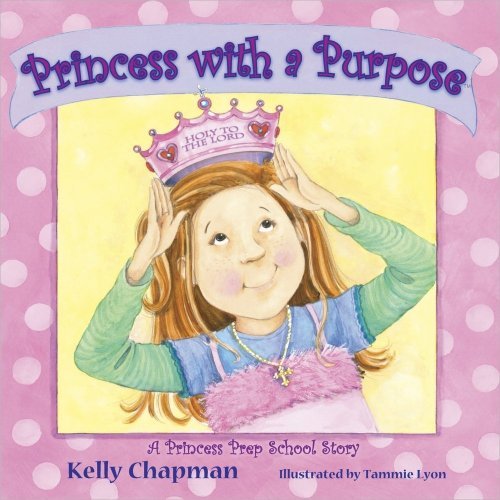 Kelly Chapman Princess With A Purpose(tm) 