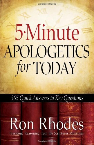 Ron Rhodes 5 Minute Apologetics For Today 