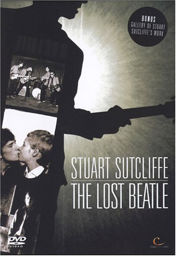 Stuart Sutcliffe: Lost Beatle/Stuart Sutcliffe: Lost Beatle@Nr