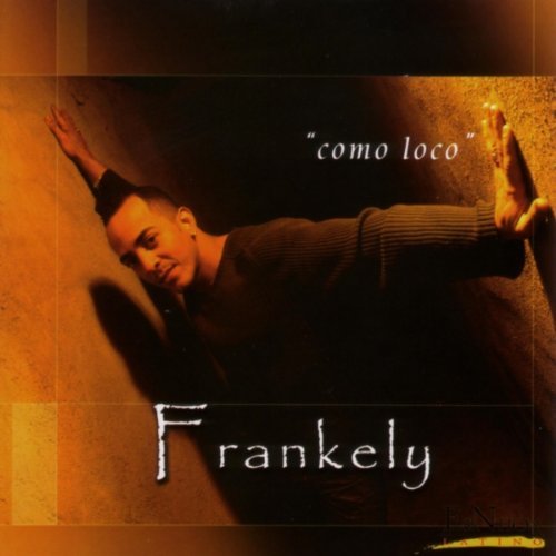 Frankely/Como Loco