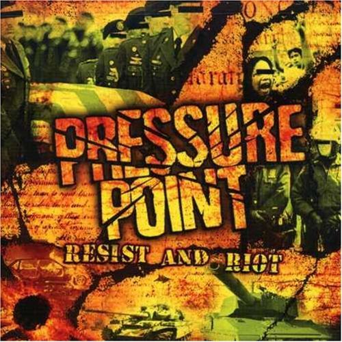 Pressure Point/Resist & Riot