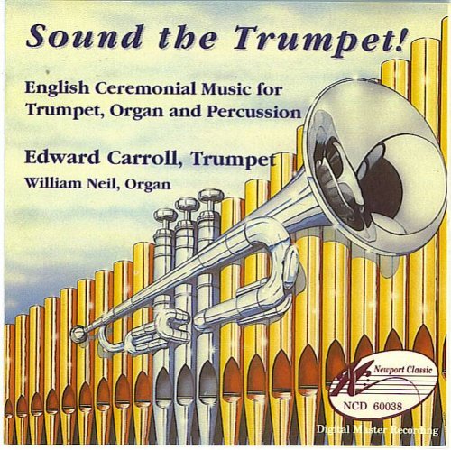 Sound The Trumpet!/English Ceremonial Music For Trumpet
