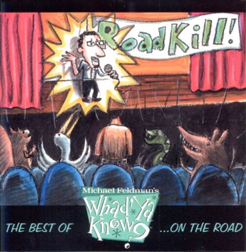 Michael Feldman/Roadkill! Best Of Michael Feld