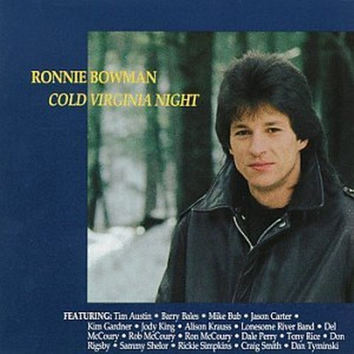 Ronnie Bowman/Cold Virginia Night
