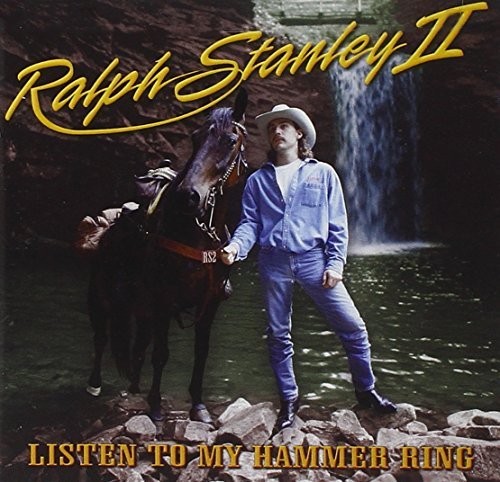 Ralph Ii Stanley Listen To My Hammer Ring Hdcd 
