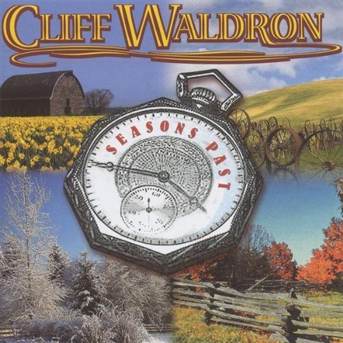 Cliff Waldron/Seasons Past