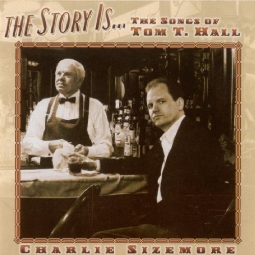 Charlie Sizemore Story Is Songs Of Tom T. Hall 