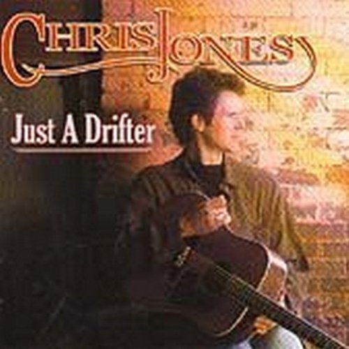 Chris Jones Just A Drifter 
