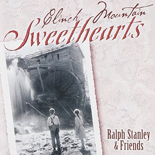 Ralph & Friends Stanley/Clinch Mountain Sweethearts