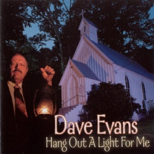 Dave Evans/Hang Out A Light For Me