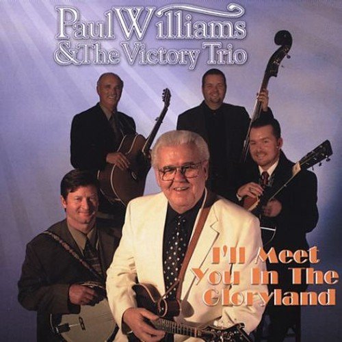 Paul Williams/I'Ll Meet You In The Gloryland