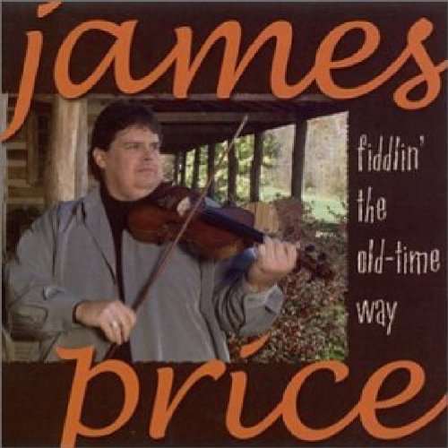 James Price/Fiddlin' The Old-Time Way